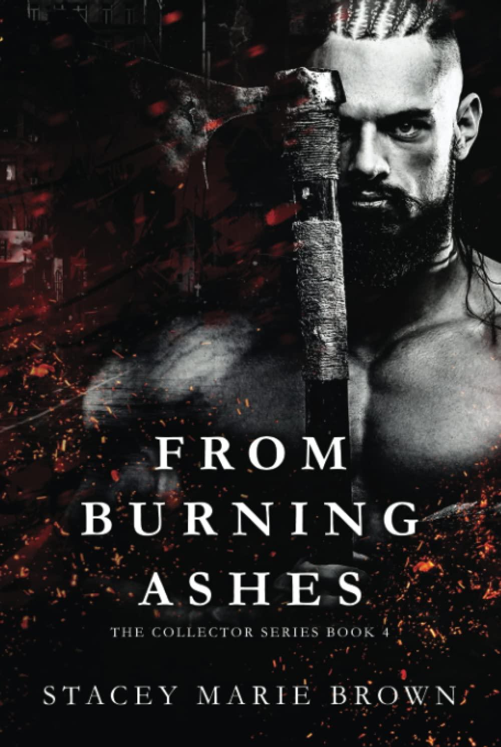 From Burning Ashes: Collector Series, Book 4 book cover