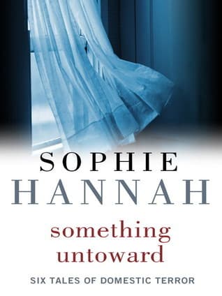 Something Untoward: Six Tales of Domestic Terror book cover