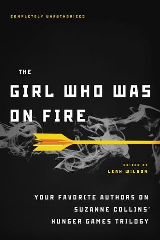 The Girl Who Was on Fire: Your Favorite Authors on Suzanne Collins' Hunger Games Trilogy