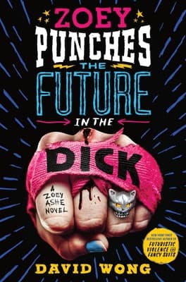 Zoey Punches the Future in the Dick book cover