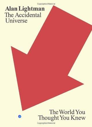 The Accidental Universe: The World You Thought You Knew book cover