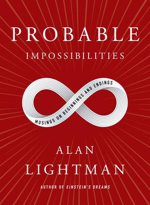 Probable Impossibilities: Musings on Beginnings and Endings book cover