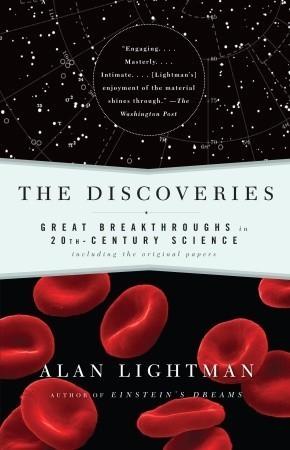 The Discoveries: Great Breakthroughs in 20th-Century Science, Including the Original Papers book cover