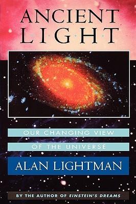 Ancient Light: Our Changing View of the Universe book cover