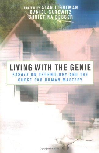 Living with the Genie: Essays On Technology And The Quest For Human Mastery book cover