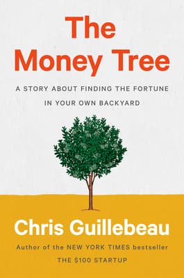 The Money Tree: A Story about Finding the Fortune in Your Own Backyard book cover