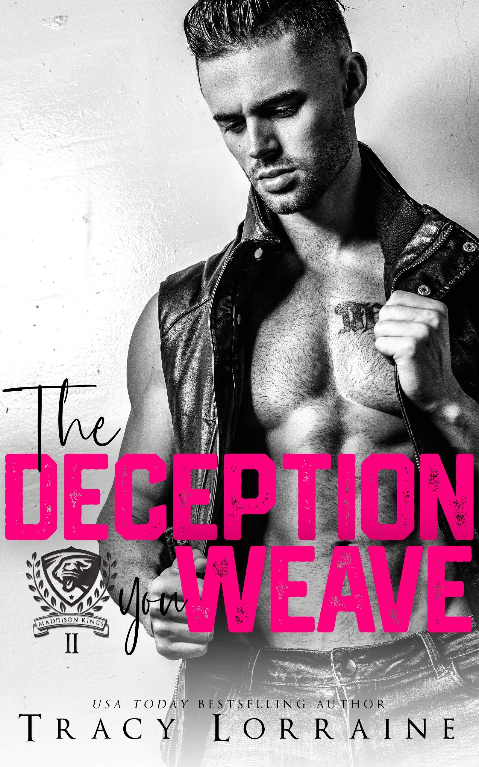 The Deception You Weave