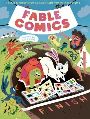 Fable Comics: Amazing Cartoonists Take On Classic Fables from Aesop and Beyond book cover