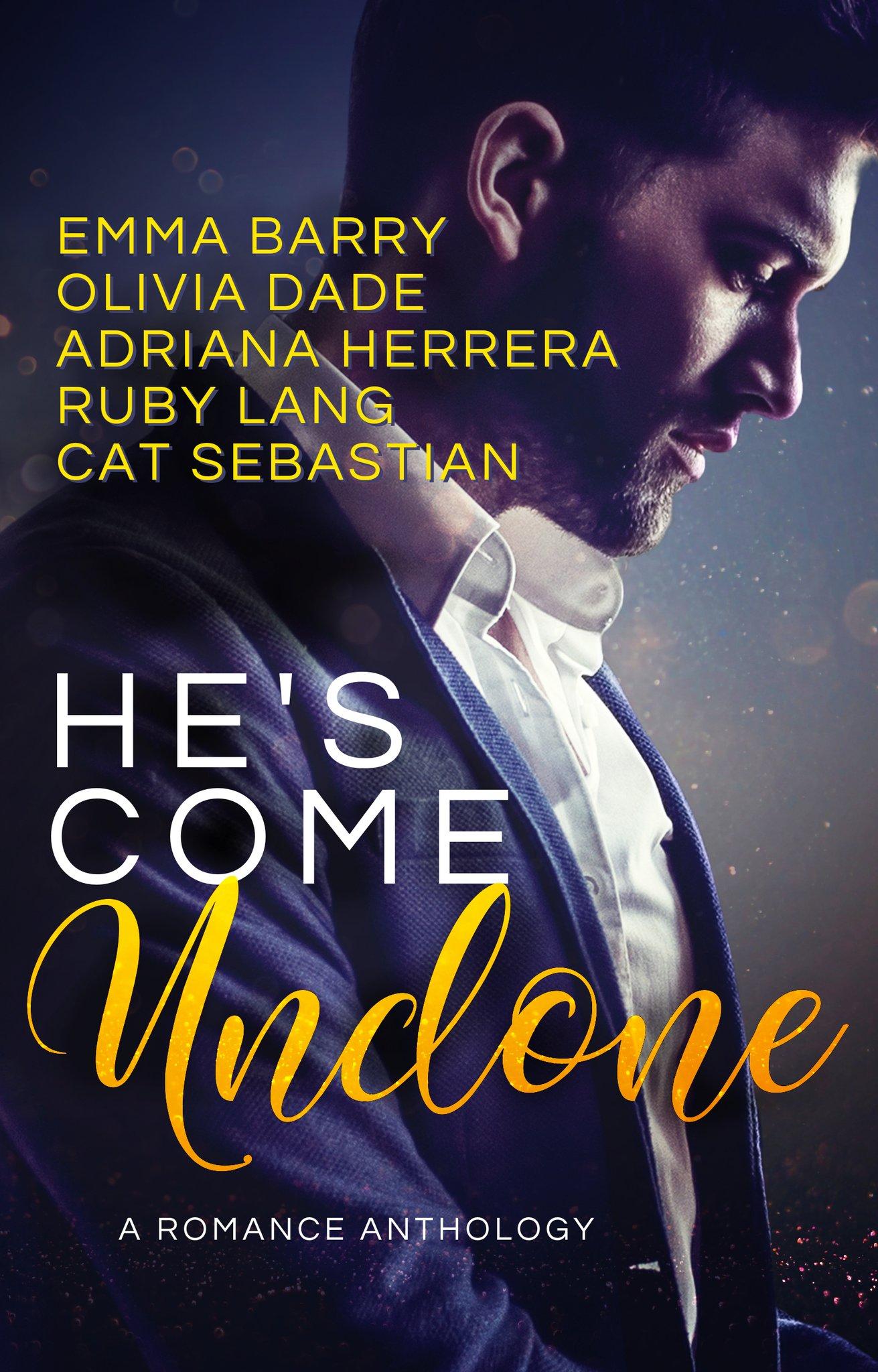 He's Come Undone: A Romance Anthology book cover