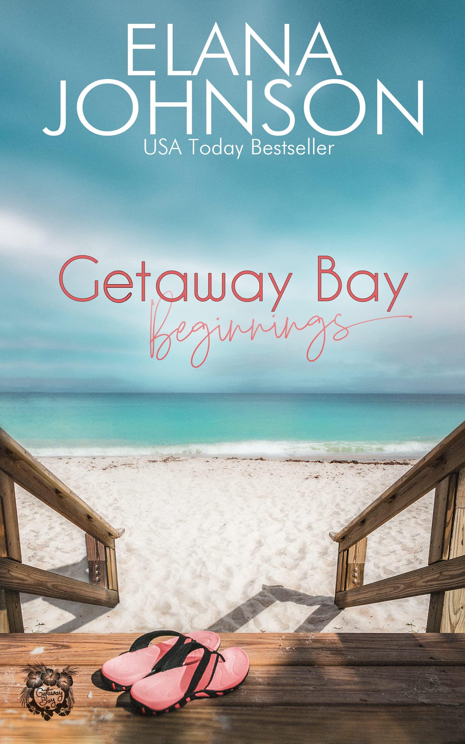 Getaway Bay Beginnings: The Island House / Aloha Hideaway / The Perfect Storm book cover