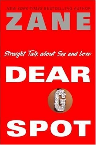 Zane's Dear G-Spot: Straight Talk About Sex and Love book cover