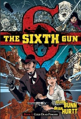 The Sixth Gun, Vol. 1: Cold Dead Fingers
