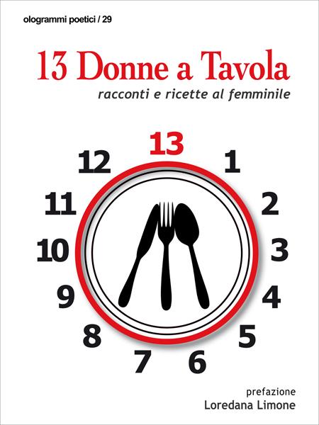 13 donne a tavola: Racconti e ricette al femminile