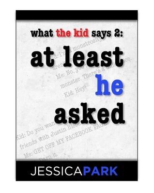 What the Kid Says 2: At Least He Asked book cover