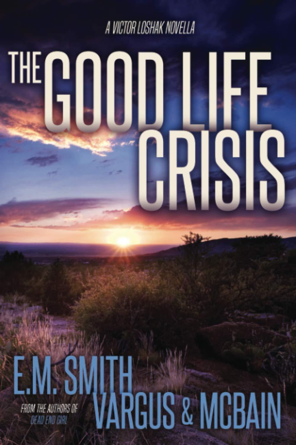 The Good Life Crisis: A Victor Loshak Novella book cover