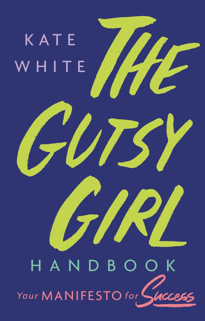 The Gutsy Girl Handbook: Your Manifesto for Success