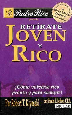 Retírate joven y rico: ¡Cómo volverse rico pronto y para siempre! book cover