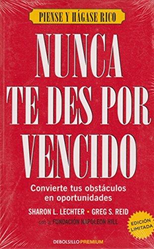 Nunca te des por vencido / Three Feet from Gold: Convierte tus obstaculos en oportunidades / Turn Your Obstacles into Opportunities (Piense Y Hagase Rico / Think and Grow Rich) book cover