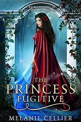 The Princess Fugitive: A Reimagining of Little Red Riding Hood book cover