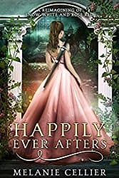 Happily Ever Afters: A Reimagining of Snow White and Rose Red book cover