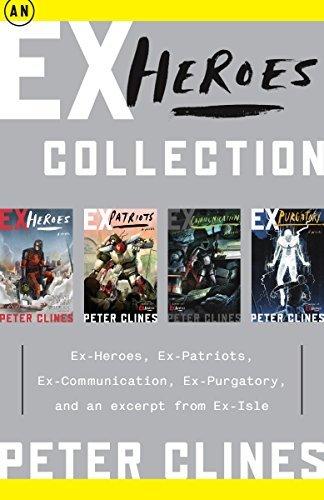 An Ex-Heroes Collection: Ex-Heroes, Ex-Patriots, Ex-Communication, Ex-Purgatory, and an excerpt from Ex-Isle book cover