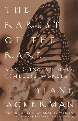 The Rarest of the Rare: Vanishing Animals, Timeless Worlds book cover