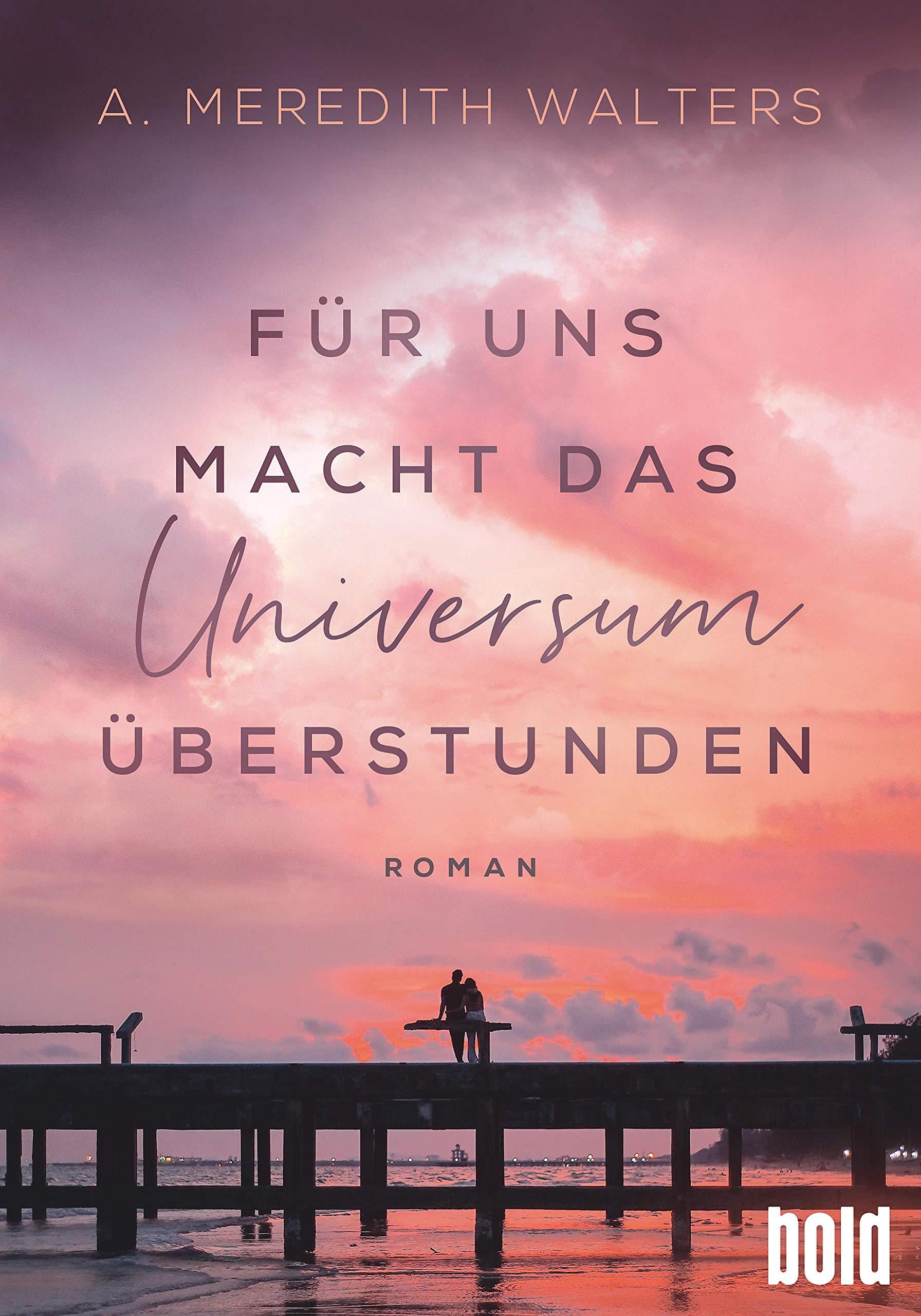 Für uns macht das Universum Überstunden: Roman