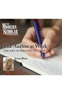 The Author at Work: The Art of Writing Fiction