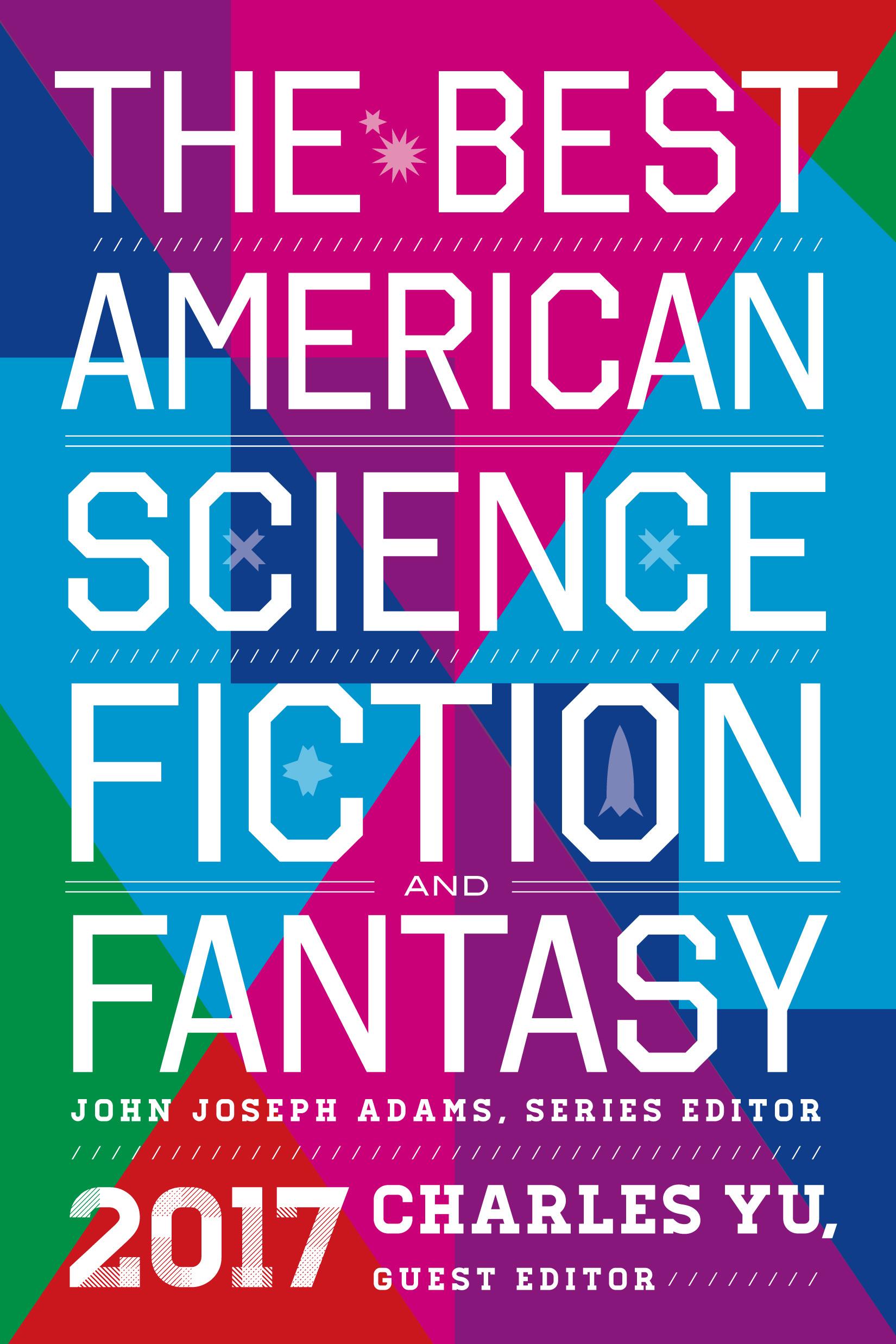 The Best American Science Fiction And Fantasy 2017 book cover