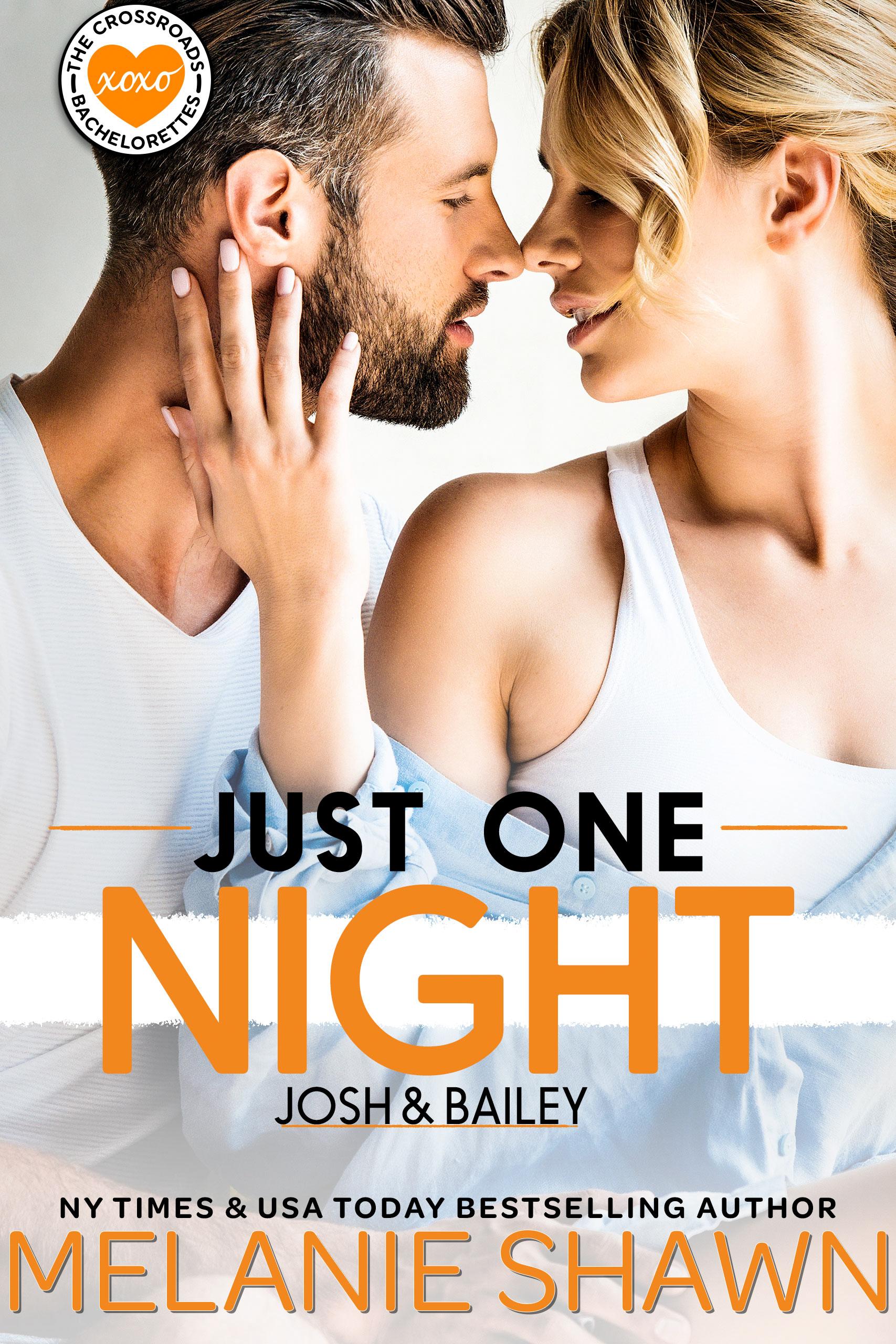 Just One Night: Josh & Bailey book cover