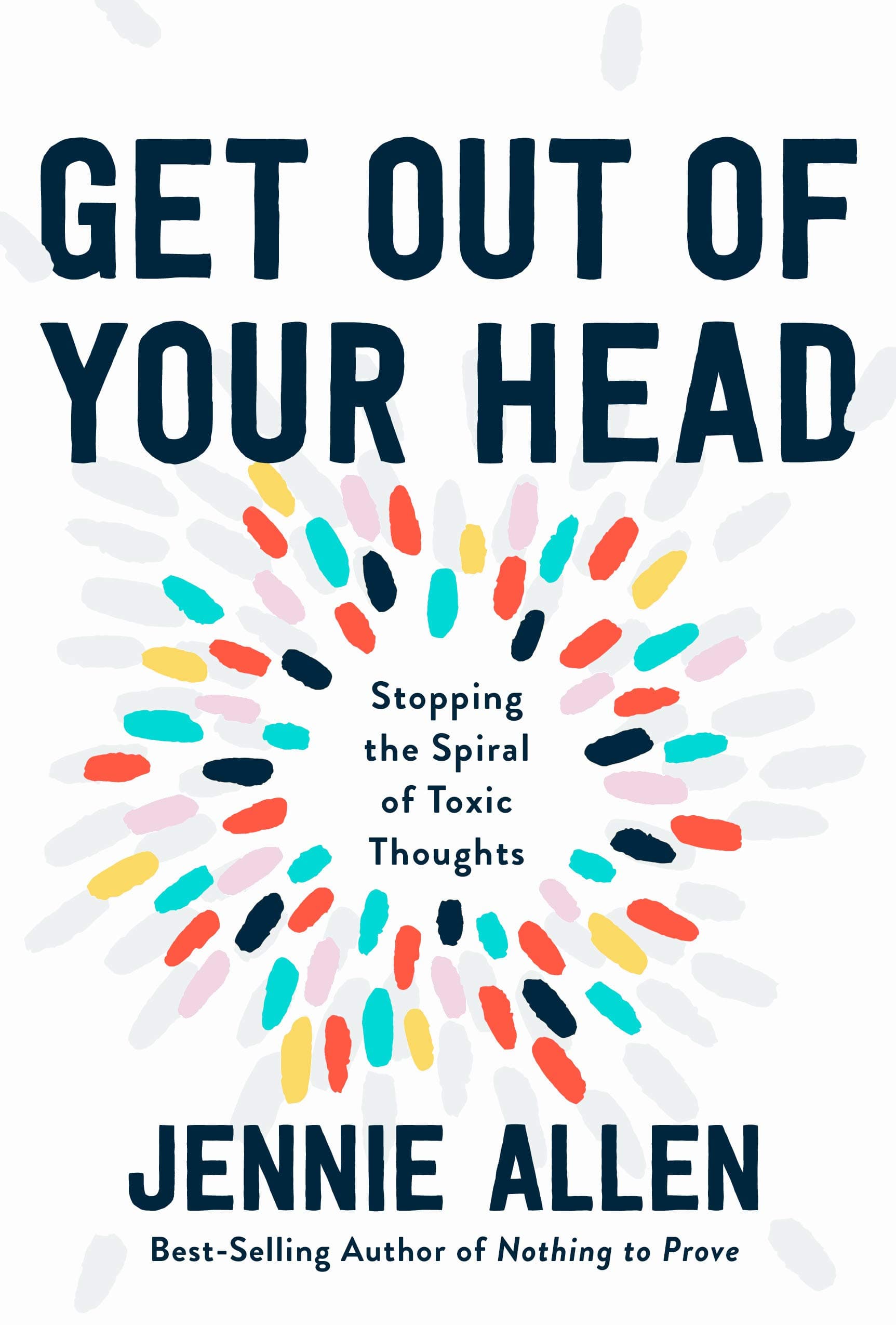 Get Out of Your Head: Stopping the Spiral of Toxic Thoughts book cover