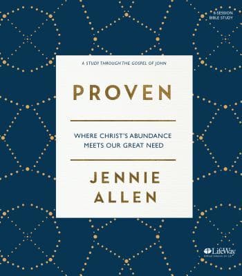 Proven - Bible Study Book: Where Christ's Abundance Meets Our Great Need book cover