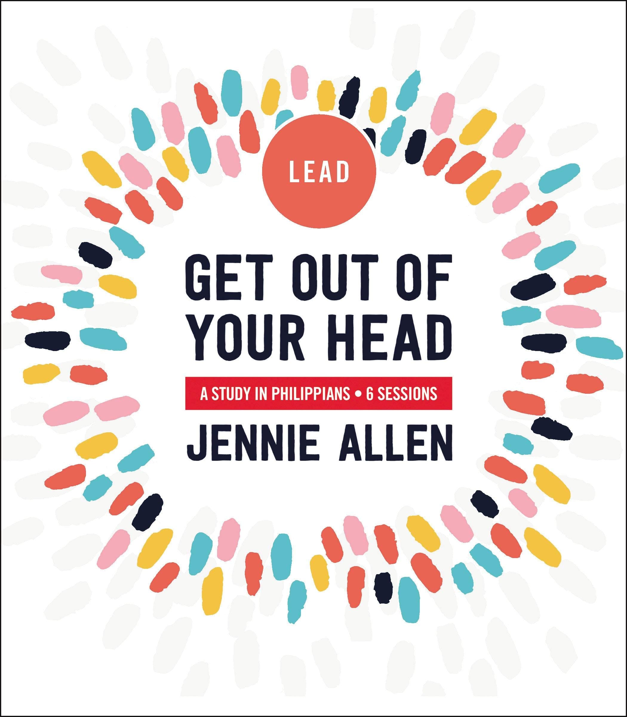 Get Out of Your Head Bible Study Leader's Guide: A Study in Philippians book cover
