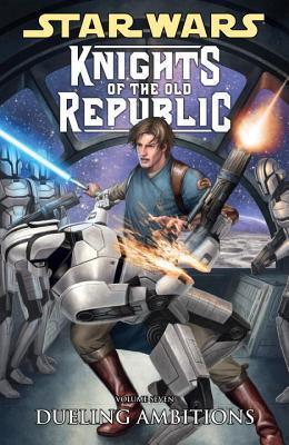 Star Wars: Knights of the Old Republic, Vol. 7: Dueling Ambitions book cover