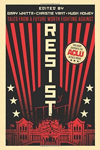 Resist: Tales from a Future Worth Fighting Against book cover