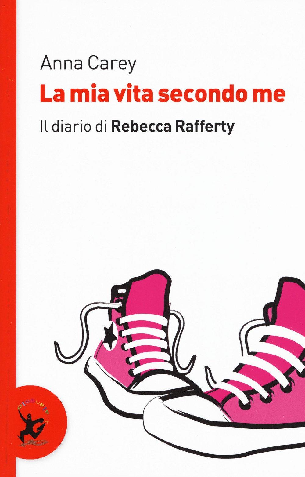 La mia vita secondo me. Il diario di Rebecca Rafferty book cover