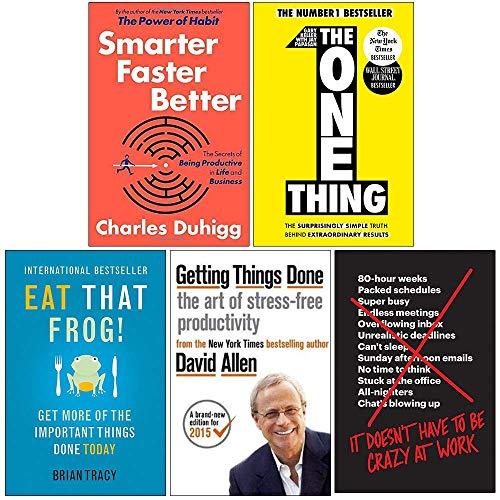 Smarter Faster Better / The One Thing / Eat That Frog / Getting Things Done / It Doesn’t Have to Be Crazy at Work book cover