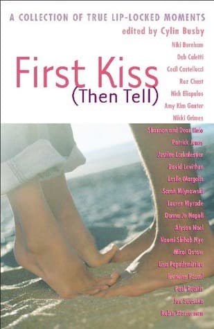 First Kiss (Then Tell): A Collection of True Lip-Locked Moments book cover