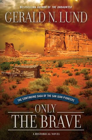 Only the Brave: The Continuing Saga of the San Juan Pioneers book cover