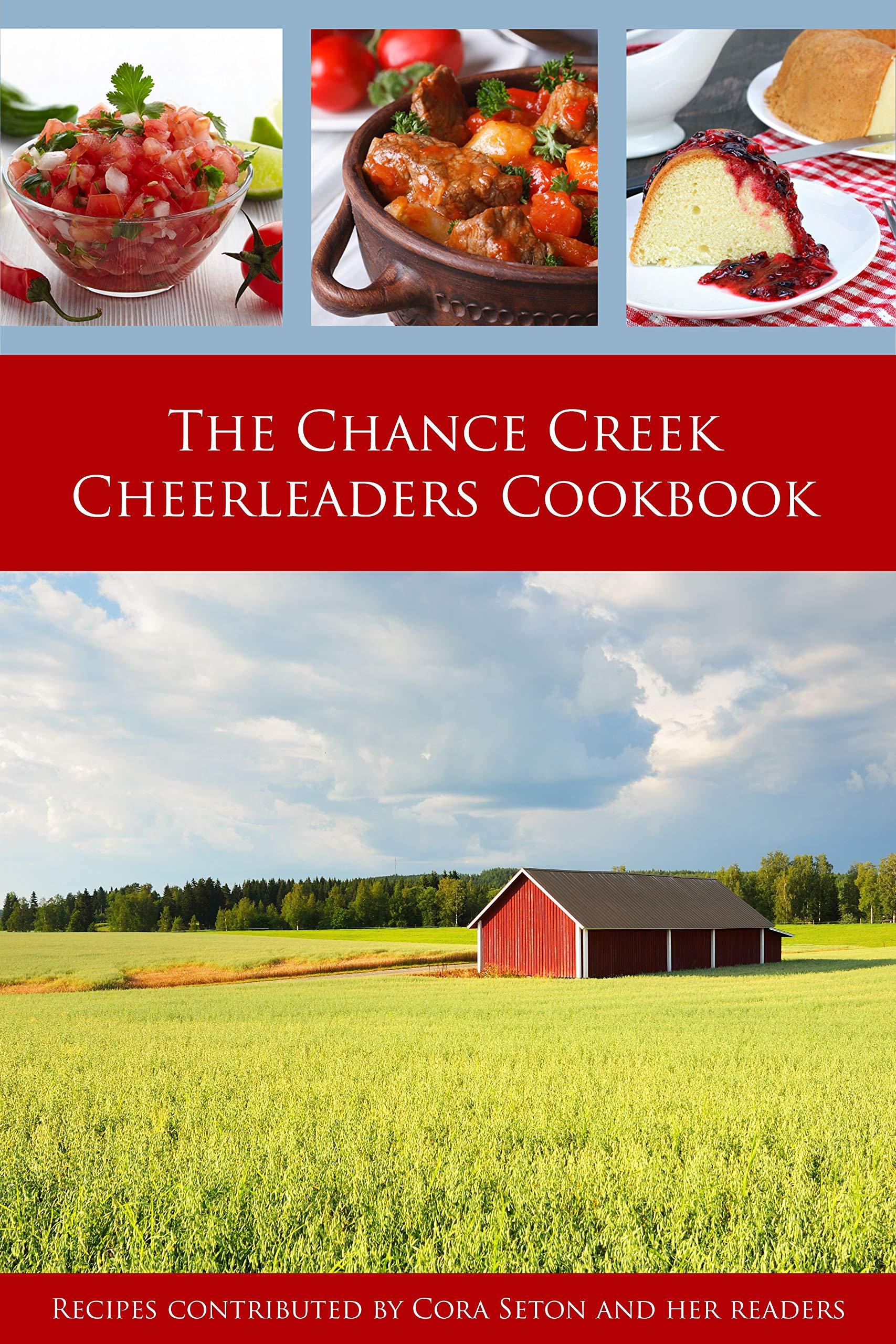 The Chance Creek Cheerleaders Cookbook: Recipes Contributed by Cora Seton and Her Readers book cover