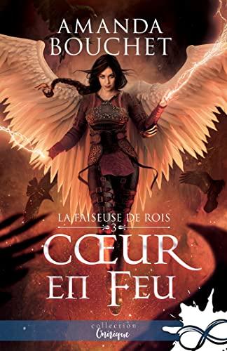 Coeur en feu: La faiseuse de Rois, T3 book cover