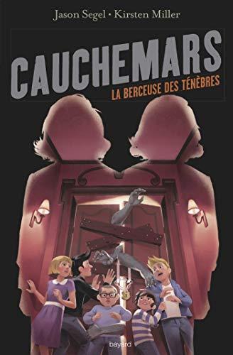 Cauchemars, Tome 03: La berceuse des ténèbres