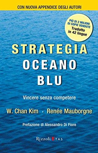 Strategia Oceano Blu: Vincere senza competere book cover