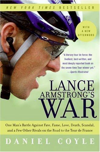 Lance Armstrong's War: One Man's Battle Against Fate, Fame, Love, Death, Scandal, and a Few Other Rivals on the Road to the Tour de France book cover