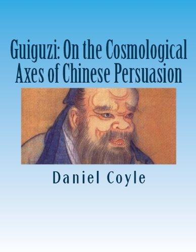 Guiguzi 鬼谷子: On the Cosmological Axes of Chinese Persuasion [Dissertation PDF] book cover