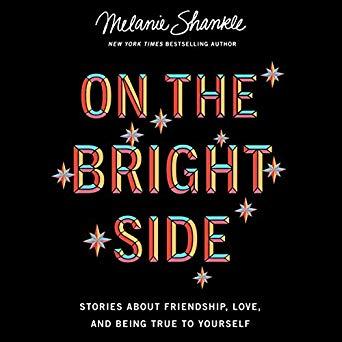 On the Bright Side: Stories about Friendship, Love, and Being True to Yourself