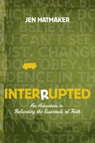 Interrupted Leader Kit : An Adventure in Relearning the Essentials of Faith