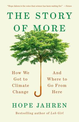 The Story of More: How We Got to Climate Change and Where to Go from Here book cover