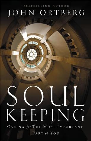 Soul Keeping: Caring For the Most Important Part of You book cover