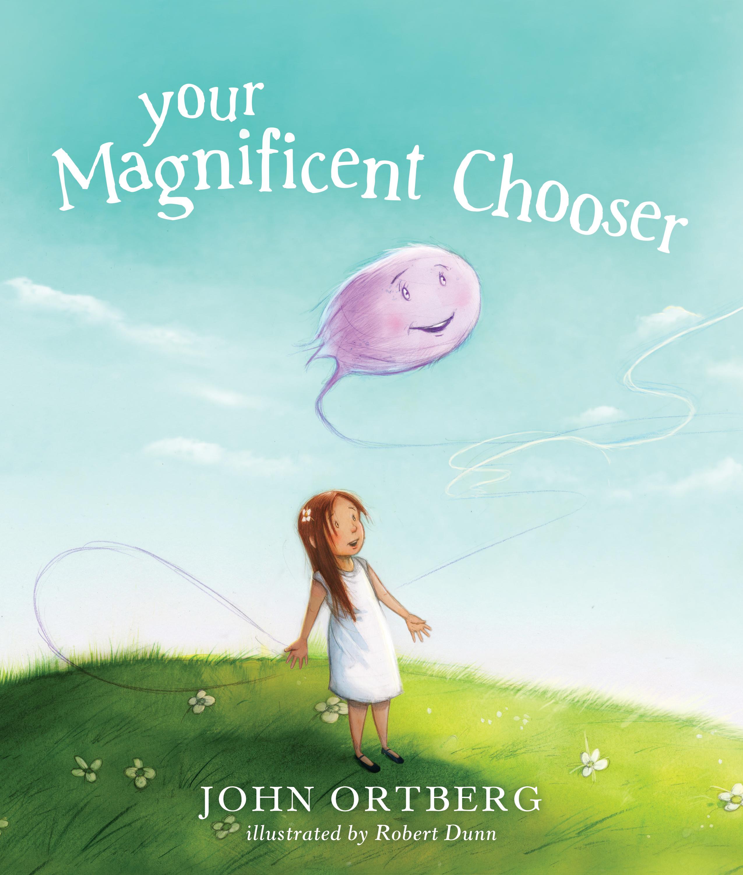 Your Magnificent Chooser: Teaching Kids to Make Godly Choices book cover